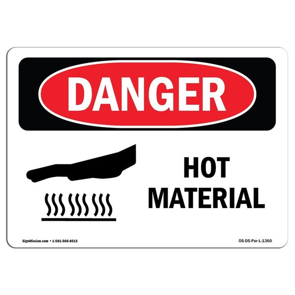 Signmission OSHA Danger Sign, Hot Material, 24in X 18in Rigid Plastic, 24" W, 18" H, Landscape OS-DS-P-1824-L-1360